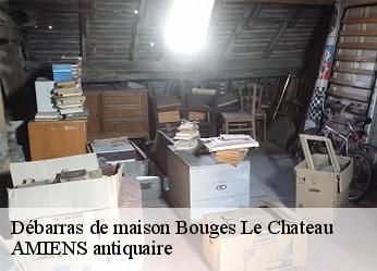 Débarras de maison  bouges-le-chateau-36110 AMIENS antiquaire