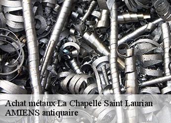 Achat métaux  la-chapelle-saint-laurian-36150 AMIENS antiquaire