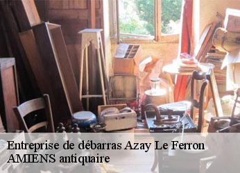 Entreprise de débarras  azay-le-ferron-36290 AMIENS antiquaire