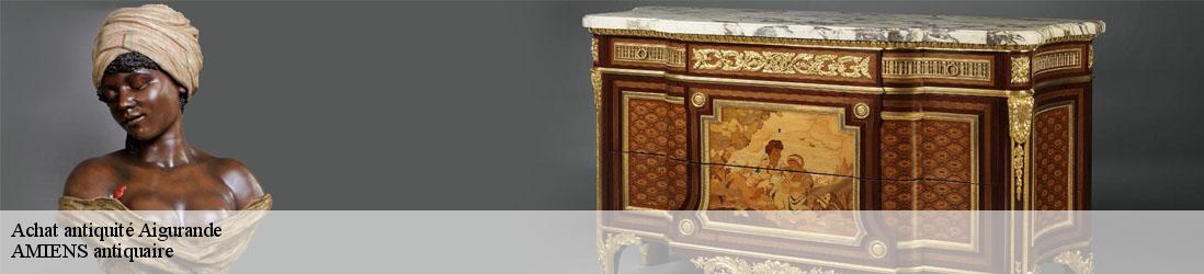 Achat antiquité  aigurande-36140 AMIENS antiquaire