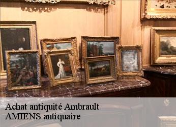 Achat antiquité  ambrault-36120 AMIENS antiquaire