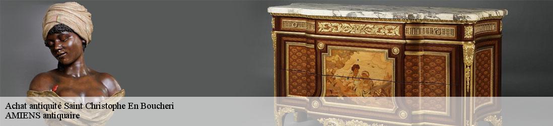 Achat antiquité  saint-christophe-en-boucheri-36400 AMIENS antiquaire